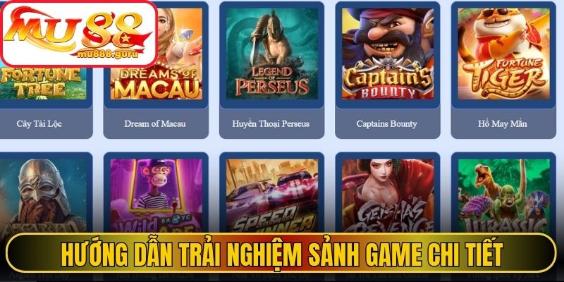 Hướng dẫn trải nghiệm sảnh game chi tiết 